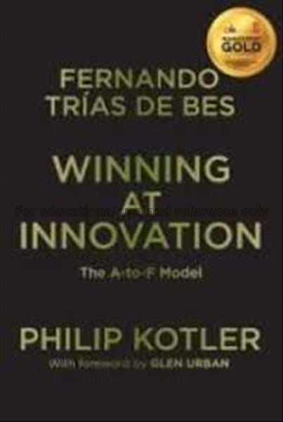 Winning at innovation : the a-to-f model / Fernand...