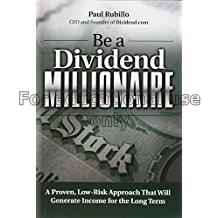 Be a dividend millionaire : a proven, low-risk app...