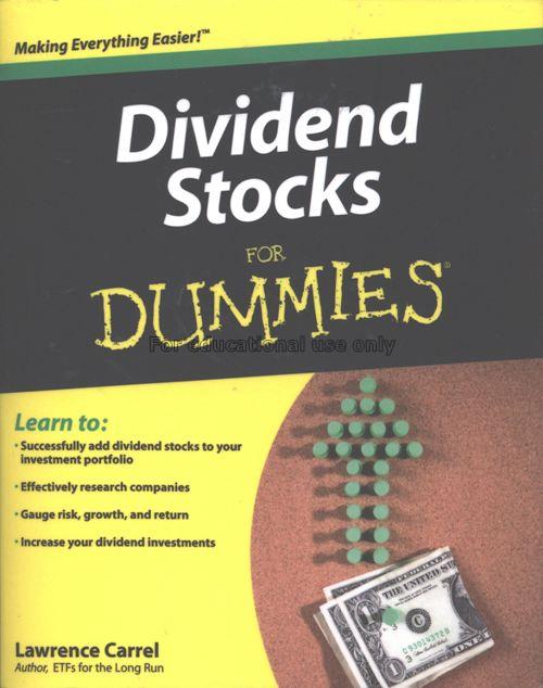 Dividend stocks for dummies / by Lawrence Carrel...