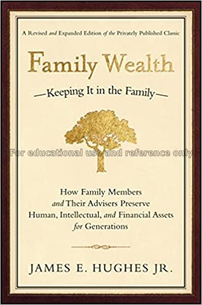 Family wealth : keeping it in the family : how fam...