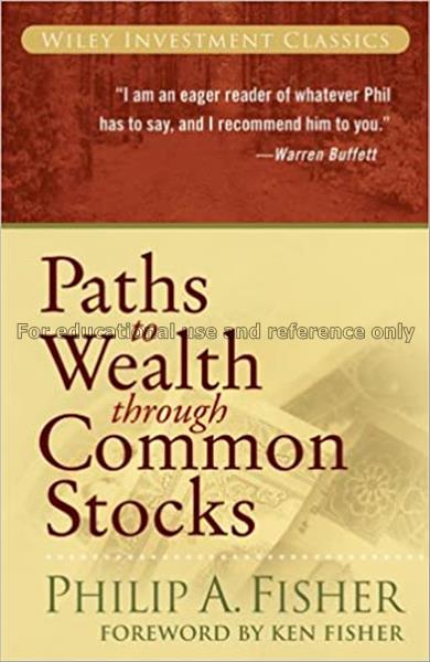 Paths to wealth through common stocks / Philip A. ...