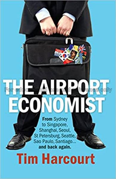 The airport economist / Tim Harcourt...