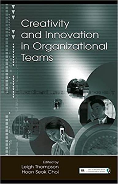 Creativity and innovation in organizational teams ...