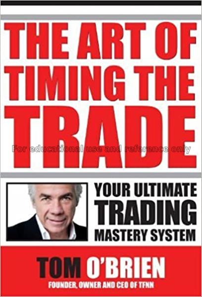The art of timing the trade, your ultimate trading...