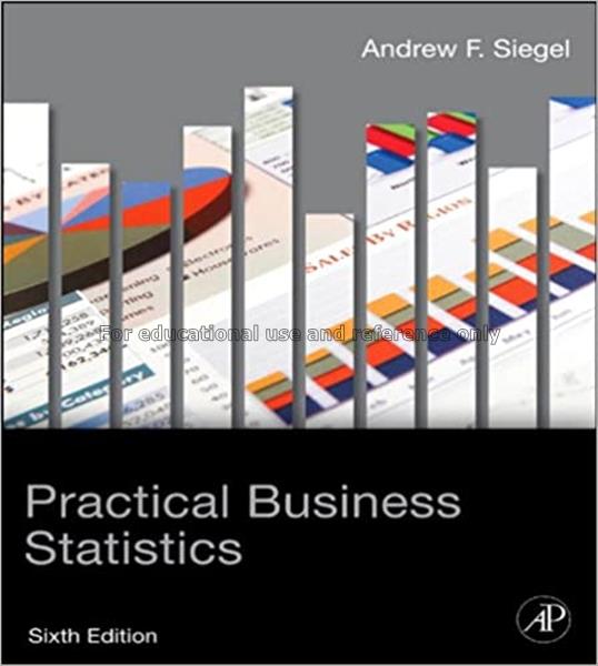 Practical business statistics / Andrew F. Siegel...