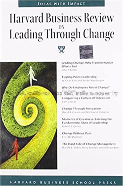 Harvard business review on leading through change...
