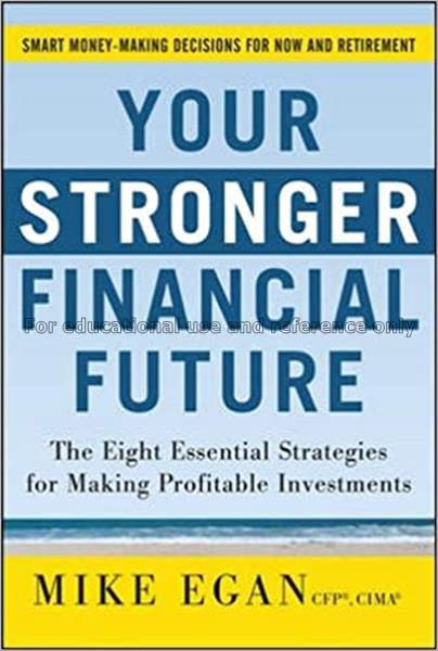 Your stronger financial future : the eight essenti...