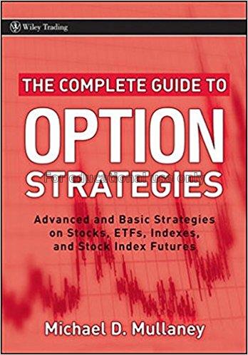 The complete guide to option strategies : advanced...