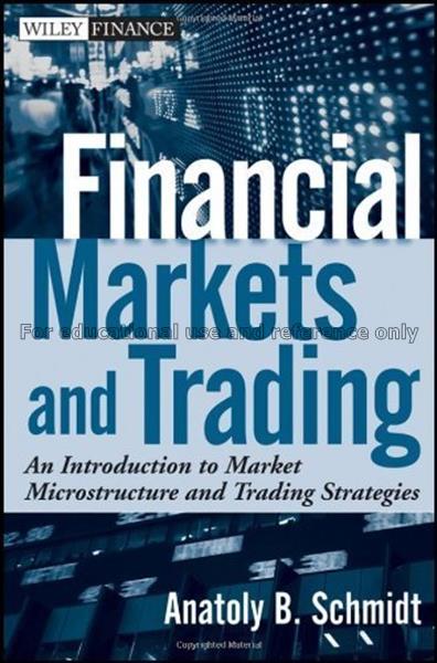 Financial markets and trading : an introduction to...