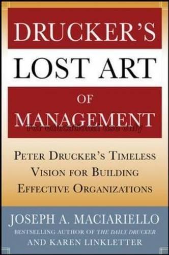 Drucker’s lost art of management : Peter Drucker’s...
