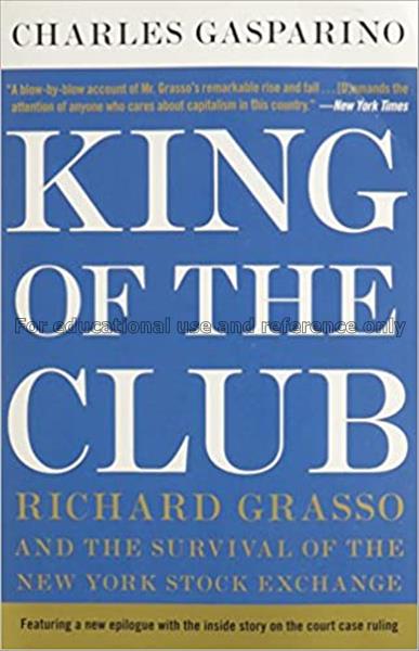 King of the club : Richard Grasso and the survival...