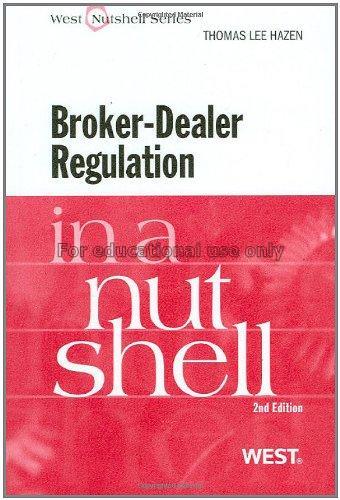 Broker-dealer regulation in a nutshell / Thomas Le...