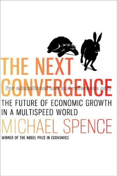 The next convergence : the future of economic grow...