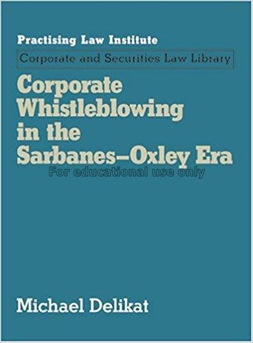 Corporate whistleblowing in the Sarbanes-Oxley era...