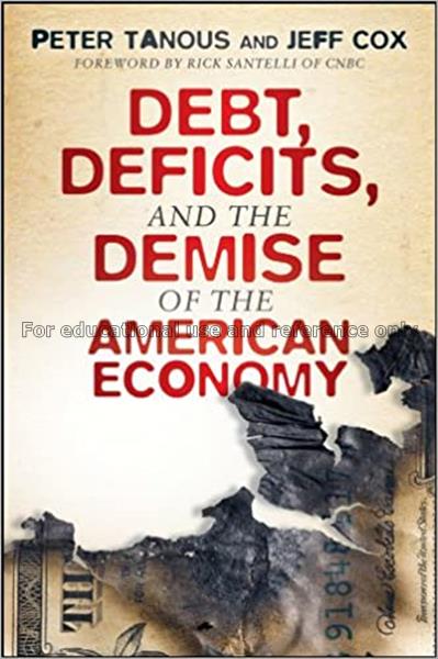 Debt, deficits, and the demise of the American eco...