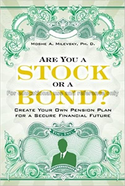 Are you a stock or a bond? : create your own pensi...