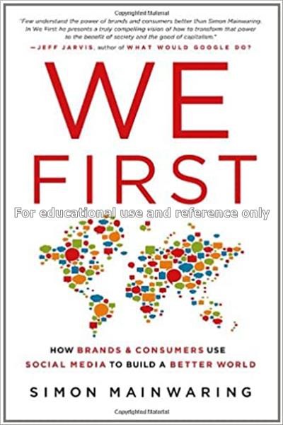 We first : how brands and consumers use social med...