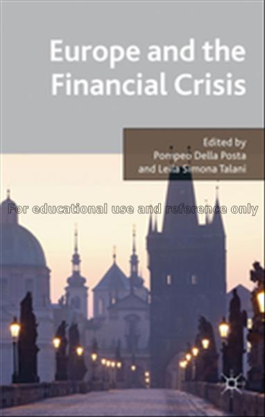Europe and the financial crisis / edited by Pompeo...