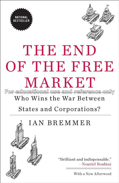 The end of the free market : who wins the war betw...