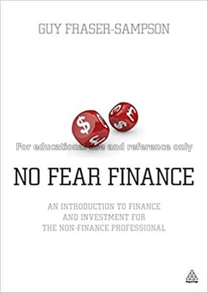 No fear finance : an introduction to finance and i...