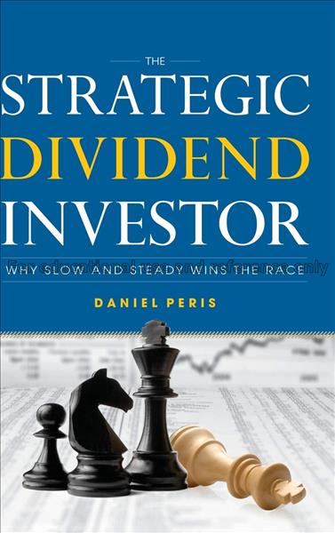 The strategic dividend investor / Daniel Peris...