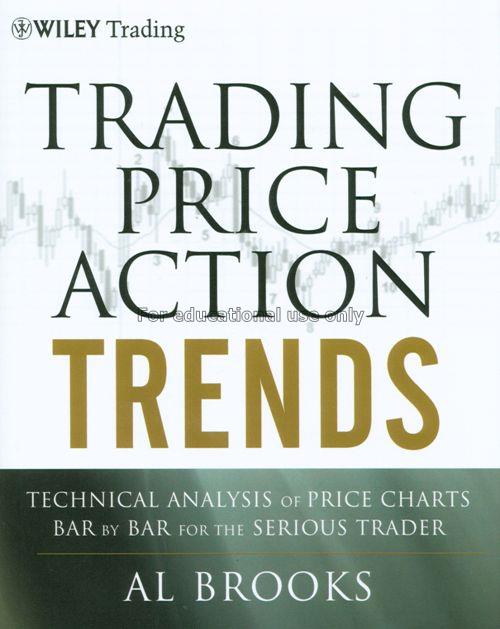 Trading price action trends : technical analysis o...