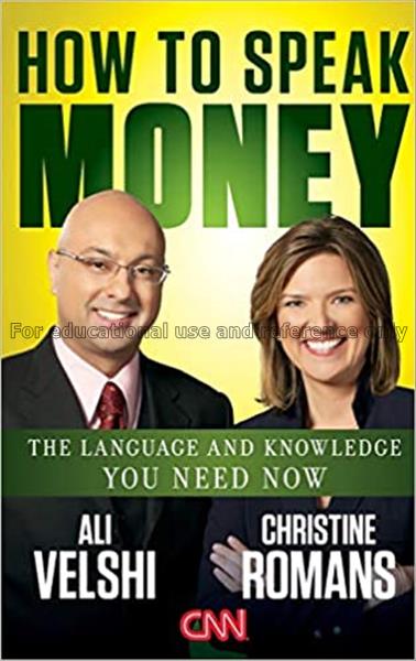 How to speak money : the language and knowledge yo...