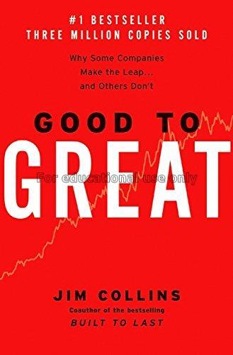 Good to great : why some companies make the leap.....