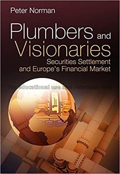 Plumbers and visionaries : securities settlement a...