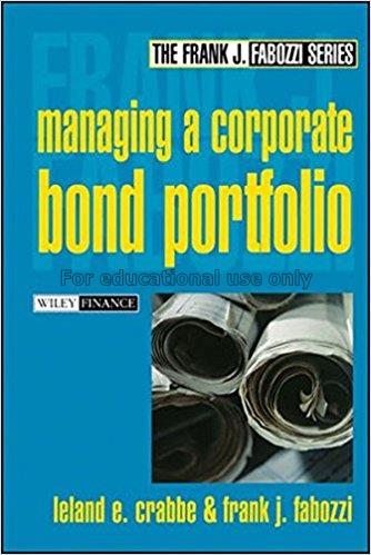 Corporate bond portfolio management / Leland E. Cr...