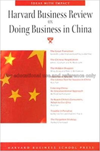 Harvard business review on doing business in China...
