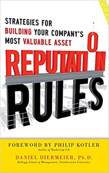 Reputation rules : strategies for building your co...