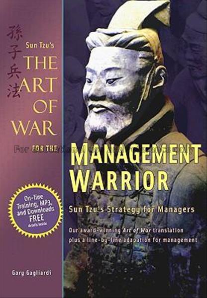 Sun Tzu’s the art of war for the management warrio...
