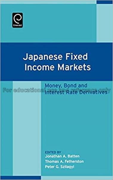 Japanese fixed income markets : money, bond and in...