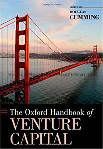The Oxford handbook of venture capital / edited by...