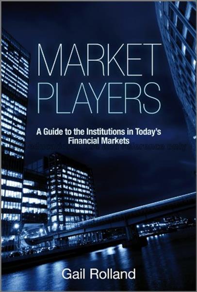 Market players : a guide to the institutions in to...
