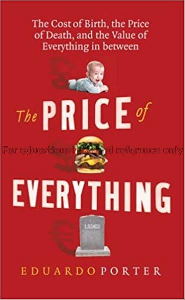 Price of everything : the cost of birth, the price...