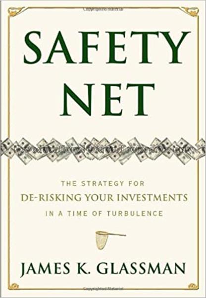 Safety net: the strategy for de-risking your inves...