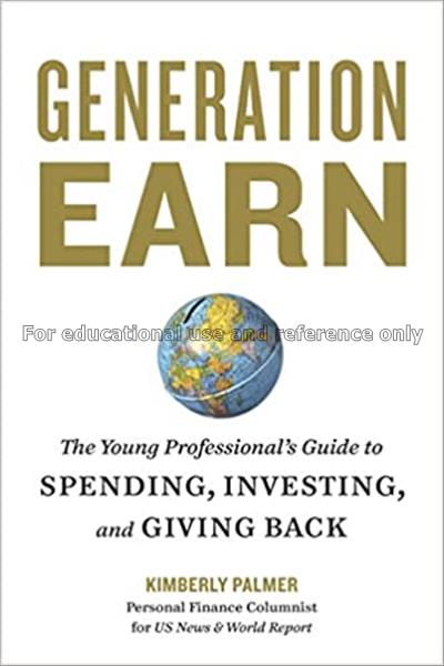 Generation earn: the young professional's guide to...