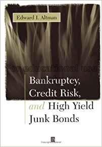 Bankruptcy, credit risk, and high yield junk bonds...