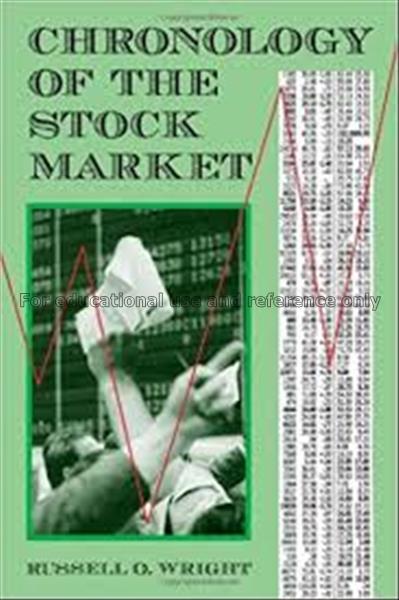 Chronology of the stock market / Russell O. Wright...