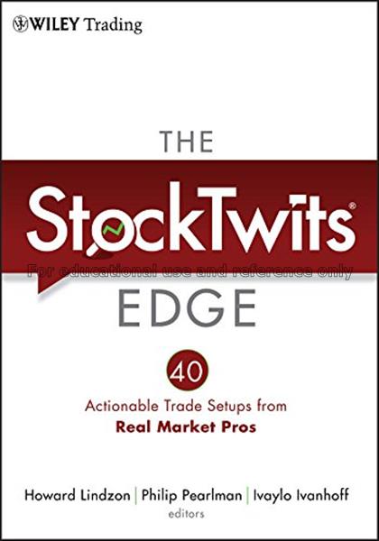 The stocktwits edge : 40 actionable trade set-ups ...
