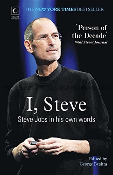 I, Steve : Steve Jobs, in his own words / edited b...