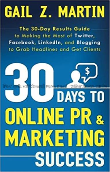 30 days to online PR & marketing success : The 30 ...
