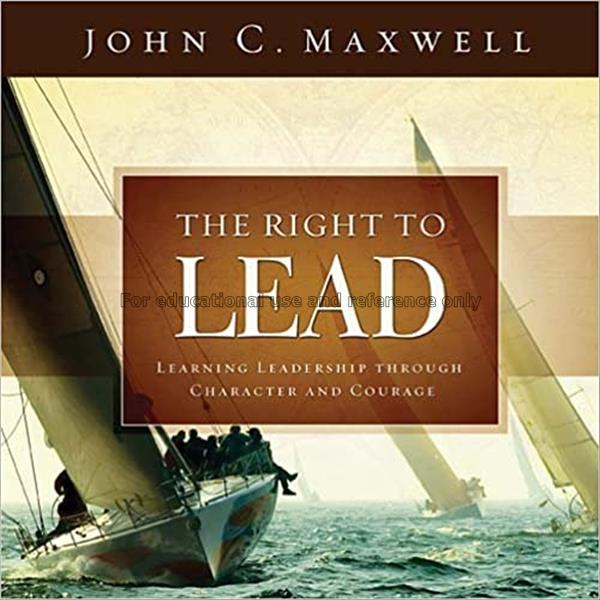 The right to lead : learning leadership through ch...