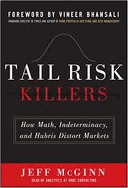 Tail risk killers : how math, indeterminacy, and h...