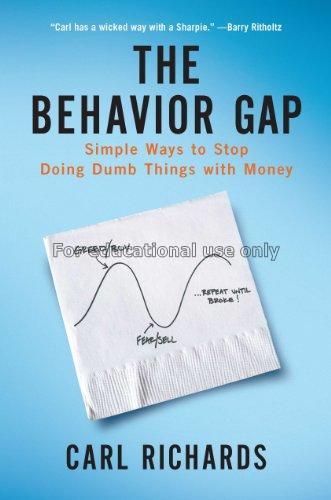 The behavior gap : simple ways to stop doing dumb ...