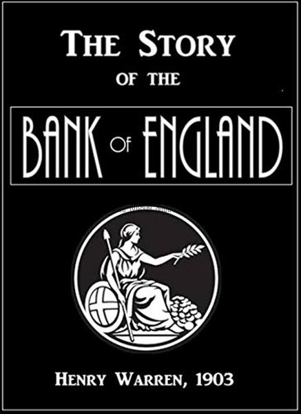 The story of the Bank of England / by Henry Warren...