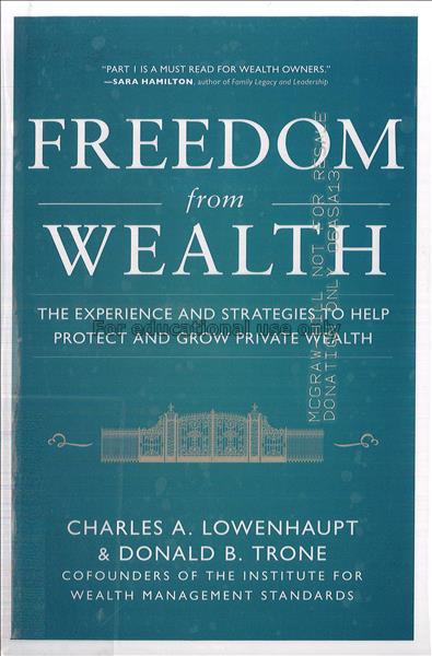 Freedom from wealth : the experience and strategie...