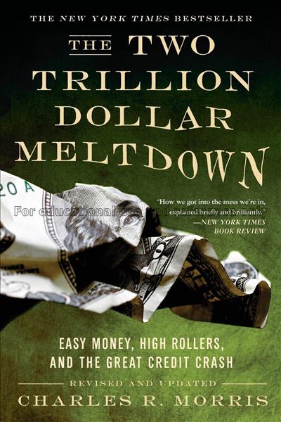 The trillion dollar meltdown : easy money, high ro...